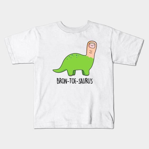 Bron-toe-saurus Cute Brontosaurus Dinosaur Pun Kids T-Shirt by punnybone